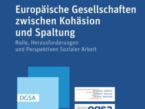 Europäische Gesellschaften zwischen Kohäsion und Spaltung