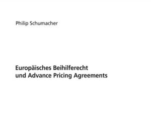 Europäisches Beihilferecht und Advance Pricing Agreements