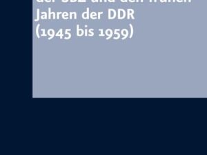 Evangelische Gefängnisseelsorge in der SBZ und den frühen Jahren der DDR (1945 bis 1959)