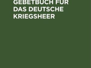 Evangelisches Gesang- und Gebetbuch für das Deutsche Kriegsheer