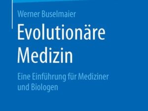 Evolutionäre Medizin