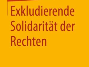 Exkludierende Solidarität der Rechten