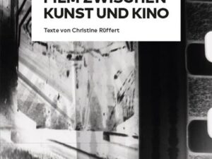 Experimentalfilm zwischen Kunst und Kino