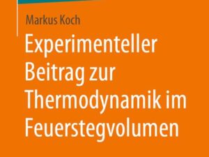 Experimenteller Beitrag zur Thermodynamik im Feuerstegvolumen