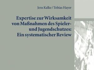 Expertise zur Wirksamkeit von Maßnahmen des Spieler- und Jugendschutzes: Ein systematischer Review