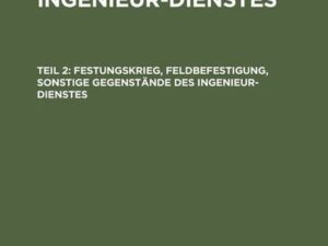 F. W. T. From: Handbuch des Ingenieur-Dienstes / Festungskrieg, Feldbefestigung, sonstige Gegenstände des Ingenieur-Dienstes