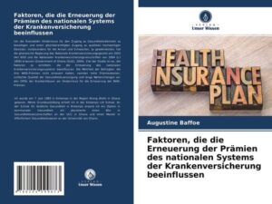 Faktoren, die die Erneuerung der Prämien des nationalen Systems der Krankenversicherung beeinflussen