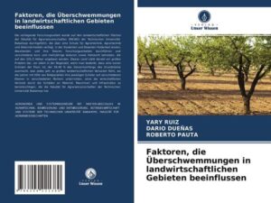 Faktoren, die Überschwemmungen in landwirtschaftlichen Gebieten beeinflussen