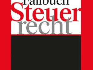 Fallbuch Steuerrecht