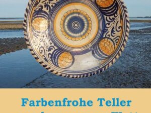 Farbenfrohe Teller aus dem grauen Watt