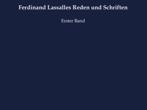 Ferdinand Lassalles Reden und Schriften