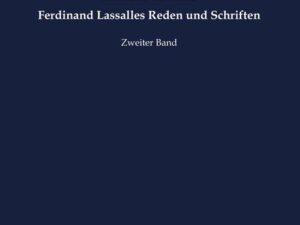 Ferdinand Lassalles Reden und Schriften