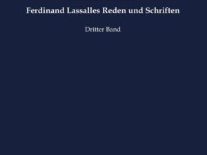 Ferdinand Lassalles Reden und Schriften