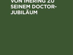 Festgabe Rudolf von Ihering zu seinem Doctor-Jubiläum