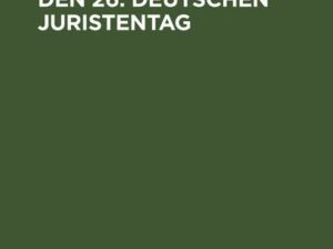 Festschrift für den 26. Deutschen Juristentag