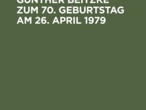 Festschrift für Günther Beitzke zum 70. Geburtstag am 26. April 1979