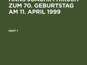 Festschrift für Hans Joachim Hirsch zum 70.Geburtstag am 11.April 1999