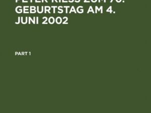 Festschrift für Peter Rieß zum 70. Geburtstag am 4. Juni 2002