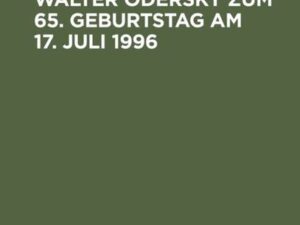 Festschrift für Walter Odersky zum 65. Geburtstag am 17. Juli 1996