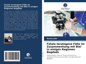 Fetale teratogene Fälle im Zusammenhang mit Blei in einigen Regionen Bagdads