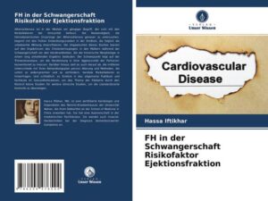 FH in der Schwangerschaft Risikofaktor Ejektionsfraktion