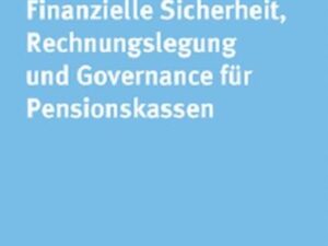 Finanzielle Sicherheit, Rechnungslegung und Governance für Pensionskassen