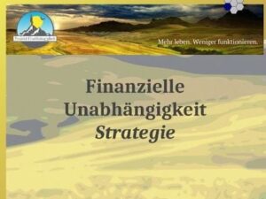 Finanzielle Unabhängigkeit: Strategie