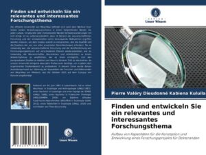 Finden und entwickeln Sie ein relevantes und interessantes Forschungsthema