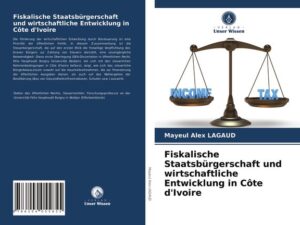 Fiskalische Staatsbürgerschaft und wirtschaftliche Entwicklung in Côte d'Ivoire