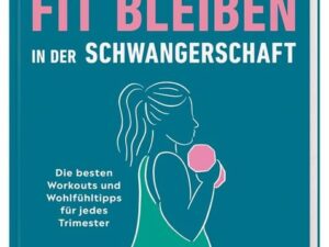 Fit bleiben in der Schwangerschaft