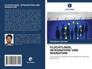 Flüchtlinge, Integration und Migration