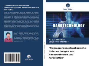 "Fluoreszenzspektroskopische Untersuchungen von Nanostrukturen und Farbstoffen"