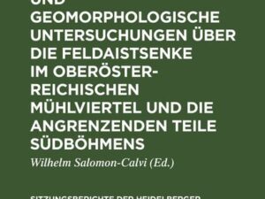 Flußgeschichtliche und geomorphologische Untersuchungen über die Feldaistsenke im oberösterreichischen Mühlviertel und die angrenzenden Teile Südböhme