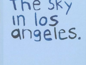 For Ruth, The Sky in Los Angeles