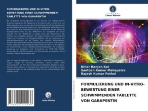 Formulierung und in-Vitro-Bewertung einer Schwimmenden Tablette von Gabapentin