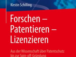 Forschen – Patentieren – Lizenzieren