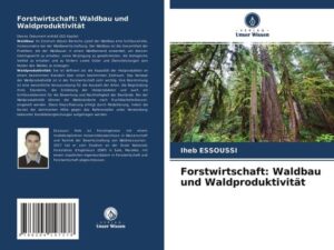 Forstwirtschaft: Waldbau und Waldproduktivität