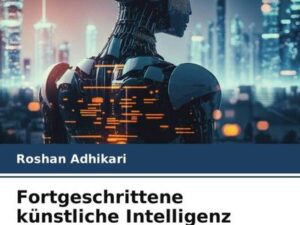 Fortgeschrittene künstliche Intelligenz