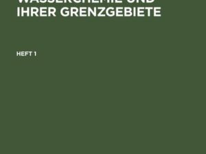 Fortschritte der Wasserchemie und ihrer Grenzgebiete. Heft 1