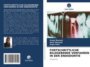 Fortschrittliche Bildgebende Verfahren in der Endodontie