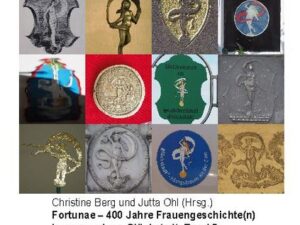 Fortunae - 400 Jahre Frauengeschichte(n) in, aus und um Glückstadt. Band 5