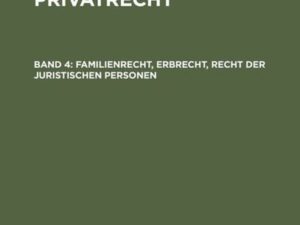 Franz Förster: Preussisches Privatrecht / Familienrecht, Erbrecht, Recht der juristischen Personen