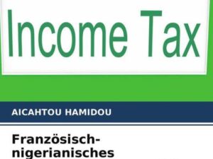 Französisch-nigerianisches Steuerabkommen auf dem Prüfstand des OECD/UNO-Modells