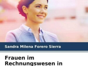 Frauen im Rechnungswesen in Führungs- und Entscheidungspositionen