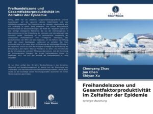 Freihandelszone und Gesamtfaktorproduktivität im Zeitalter der Epidemie