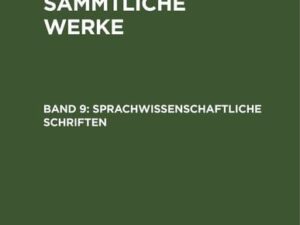 Friedrich Gottlieb Klopstock: Klopstocks sämmtliche Werke / Sprachwissenschaftliche Schriften