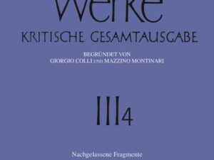 Friedrich Nietzsche: Nietzsche Werke. Abteilung 3 / Nachgelassene Fragmente Sommer 1872 - Ende 1874