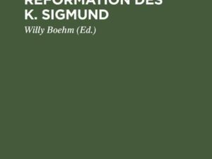 Friedrich Reiser¿s Reformation des K. Sigmund