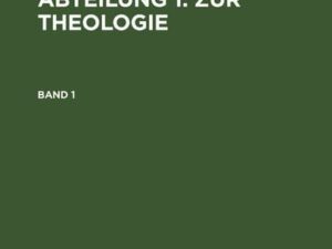 Friedrich Schleiermacher: Sämmtliche Werke. Abteilung 1: Zur Theologie. Band 1