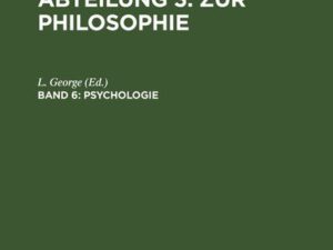 Friedrich Schleiermacher: Sämmtliche Werke. Abteilung 3: Zur Philosophie / Psychologie